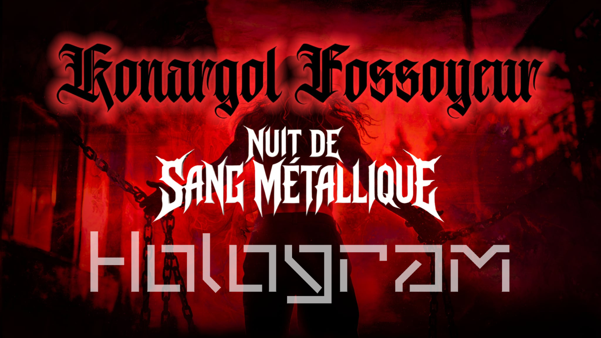 Nuit de Sang Métallique – HOLOGRAM & KONARGOL FOSSOYEUR