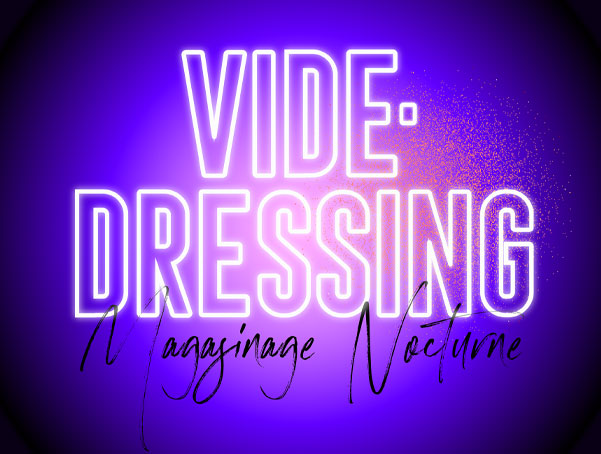 Vide Dressing – Magasinage Nocturne