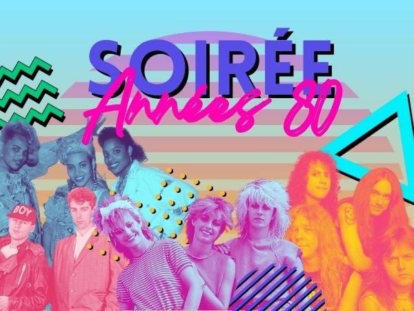 Soirée Années 80